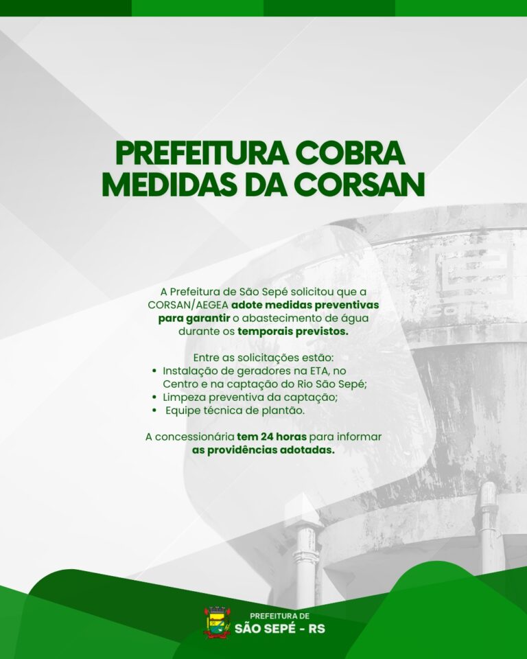 Prefeito de São Sepé Autoriza Procuradoria Jurídica a Requisitar Medidas Preventivas à CORSAN diante dos Eventos Climáticos Previstos para os Próximos Dias